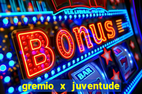 gremio x juventude futebol play hd